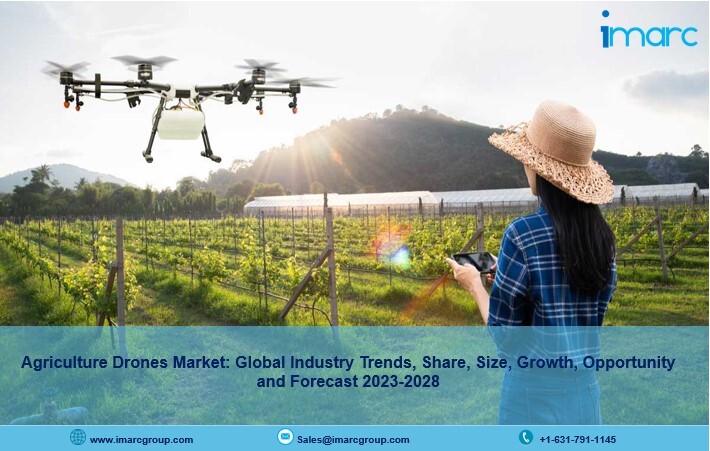 Agriculture Drones Market Trends, Share, Demand, Growth And Forecast 2023-2028