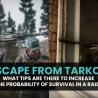 Escape from Tarkov: What tips are there to increase the probability of survival in a raid?