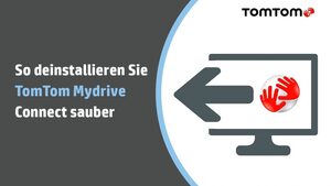 So deinstallieren Sie Tomtom Mydrive Connect sauber