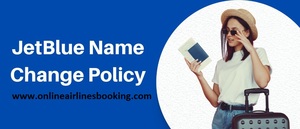 How do I change my name on JetBlue Airways?