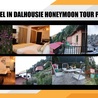 Best Hotel in Dalhousie Honeymoon Tour Packages