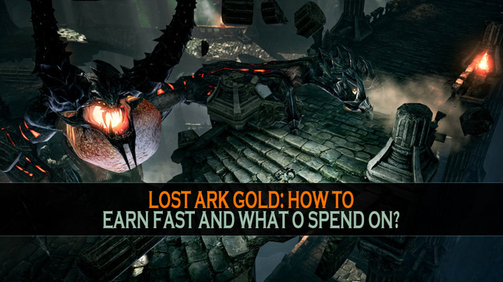 Lost Ark Gold: How to earn fast and what o spend on?