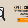 Some Interesting Facts about Spell Checkers and Its Benefits