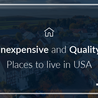 Inexpensive and Quality Places to live in USA