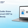 Ultimate Guide: How to Convert OST File to PST Effortlessly