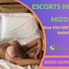 Cherish Memorable Times in Mizoram Escorts