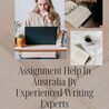 Assignment Help In Australia By Experienced Writing Experts