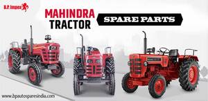 Why Should You Consider Buying Genuine Mahindra Tractor Spare Parts