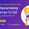 Cryptocurrency Exchange Script - Launch Your Own Bitcoin Exchange Platform!