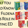 What You Should Know About Fildena and Its Role in Treating ED