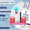 Physics Assignment Help: Connect Us and Get Good Grades