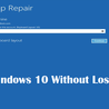 How To Repair Windows 10 Without Losing Data [FIXED]