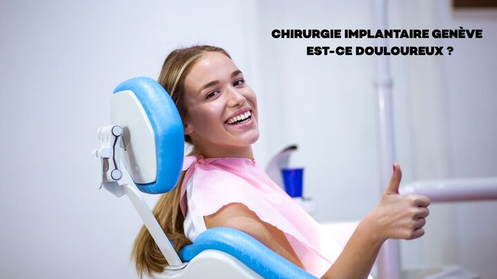 Chirurgie implantaire Genève : est-ce douloureux ?
