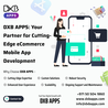 DXB APPS is revolutionizing mobile application development Abu Dhabi domain with customized App Solutions