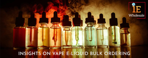 Insights on Vape E-liquid Bulk Ordering