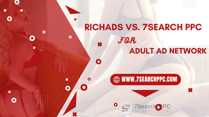 RichAds Vs. 7Search PPC For Adult Ad Network
