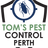 Toms Pest Control  Perth