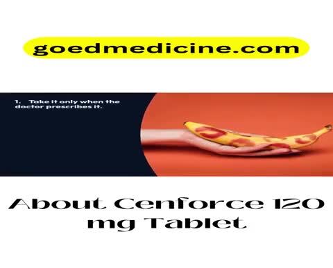 About Cenforce 120 mg Tablet